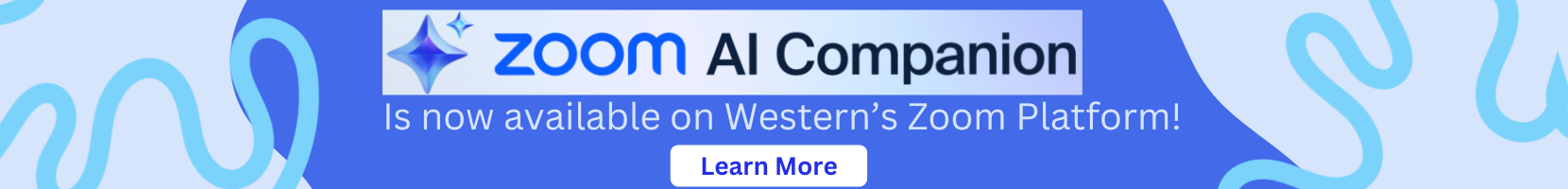Zoom AI Companion coming soon to Western's Zoom platform - learn more. 